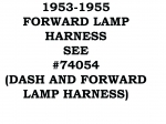 53-55-FORWARD-LAMP HARNESS-WIRE-FORWARD LAMP-53-55