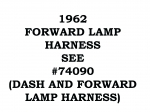 62-FORWARD-LAMP HARNESS-WIRE-FORWARD LAMP-62