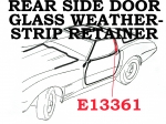 E13361 RETAINER-WEATHERSTRIP-REAR SIDE DOOR GLASS-VERTICAL-COUPE ON BODY-WITH RIVETS-EACH-68-77