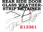 Click Here For Full Product Info E13361 RETAINER-WEATHERSTRIP-REAR SIDE DOOR GLASS-VERTICAL-COUPE ON BODY-WITH RIVETS-EACH-68-77