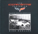 E14575 BOOK-THE CORVETTE FACTORIES-BUILDING AMERICA'S SPORTS CAR