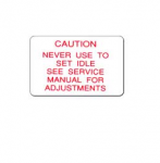 E19078 DECAL-IDLE STOP SOLENOID CAUTION-ON LEFTHAND OF SOLENOID-EACH-69-71