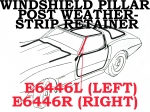 Click Here For Full Product Info E6446 RETAINER-WEATHERSTRIP-WINDSHIELD POST-WITH CLIP-PAIR-77-82
