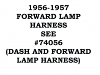56-57-FORWARD-LAMP HARNESS-WIRE-FORWARD LAMP-56-57