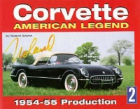 E14508 BOOK-CORVETTE AMERICAN LEGEND-VOLUME 2: PRODUCTION-DISCONTINUED-54-55